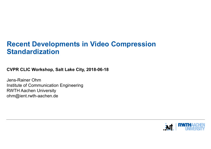 recent developments in video compression standardization
