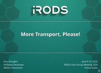 More Transport, Please!  More Transport, Please!  Kory Draughn  June 9-12, 2020  Software Developer