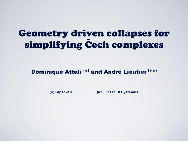 geometry driven collapses for simplifying cech complexes