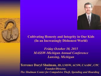 (In an Increasingly Dishonest World)  Friday October 30, 2015  MASSW-Michigan Annual Conference