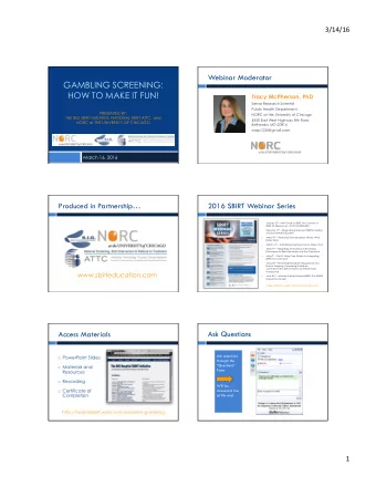 GAMBLING SCREENING:  HOW TO MAKE IT FUN!  Tracy McPherson, PhD  Senior Research Scientist  Public