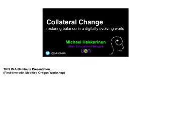 Collateral Change  restoring balance in a digitally evolving world  Michael Hakkarinen  Utah