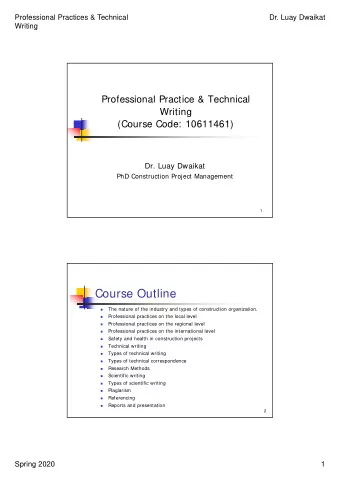 Course Outline  The nature of the industry and types of construction organization.