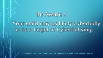 CYBERBULLYING / INTERNET SAFETY PARENT INFORMATION PRESENTATION  WHO AM I ?  Ger Brick  From