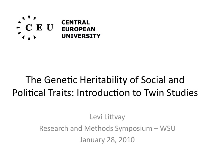 the gene c heritability of social and poli cal traits