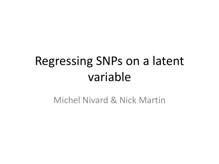 regressing snps on a latent