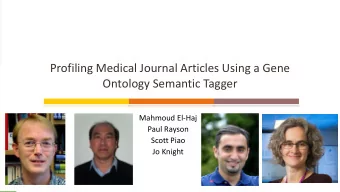 Profiling Medical Journal Articles Using a Gene  Ontology Semantic Tagger  Mahmoud El-Haj  Paul