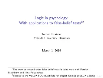 Logic in psychology: With applications to false-belief tests 12  Torben Bra  uner  Roskilde