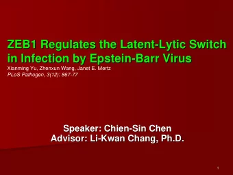 ZEB1 Regulates the Latent-  -Lytic  Lytic Switch  Switch  ZEB1 Regulates the Latent  in Infection
