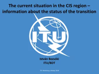 The current situation in the CIS region   information about the status of the transition