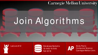 Join Algorithms  Lecture # 12  Database Systems  Andy Pavlo  AP  AP  Computer Science