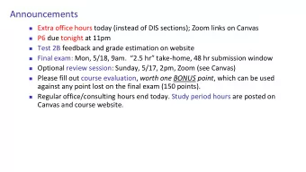 Announcements  Extra office hours today (instead of DIS sections); Zoom links on Canvas  P6