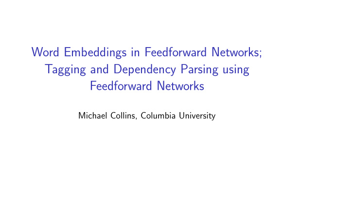word embeddings in feedforward networks tagging and