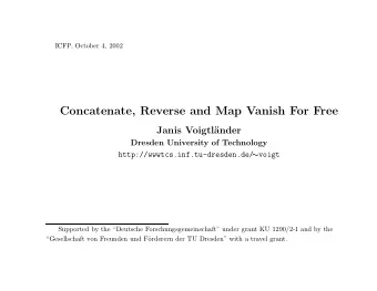 Concatenate, Reverse and Map Vanish For Free  Janis Voigtl  ander  Dresden University of