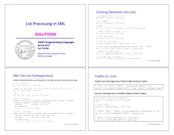 List Processing in SML  val it = [5,9,4,7] : int list  - nums;  val it = [9,4,7] : int list (* nums