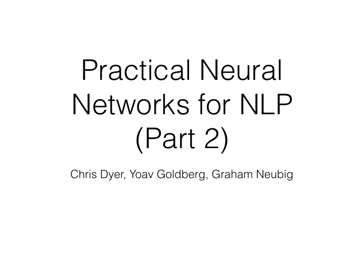 practical neural networks for nlp part 2