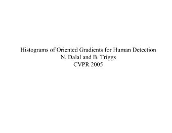 Histograms of Oriented Gradients for Human Detection  N. Dalal and B. Triggs  CVPR 2005  HOG Steps