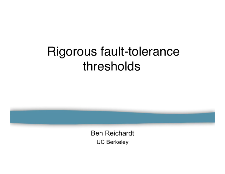 rigorous fault tolerance thresholds