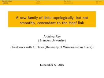 A new family of links topologically, but not  smoothly, concordant to the Hopf link  Arunima Ray