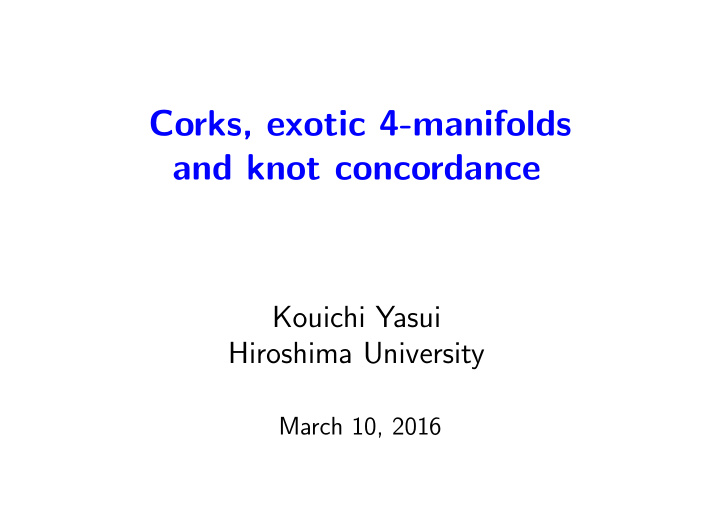 corks exotic 4 manifolds and knot concordance