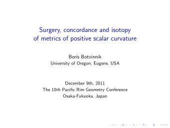 Surgery, concordance and isotopy  of metrics of positive scalar curvature  Boris Botvinnik