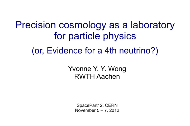 precision cosmology as a laboratory for particle physics