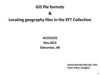GIS file formats  &amp;  Locating geography files in the EFT Collection  ACCOLEDS  Nov.2013