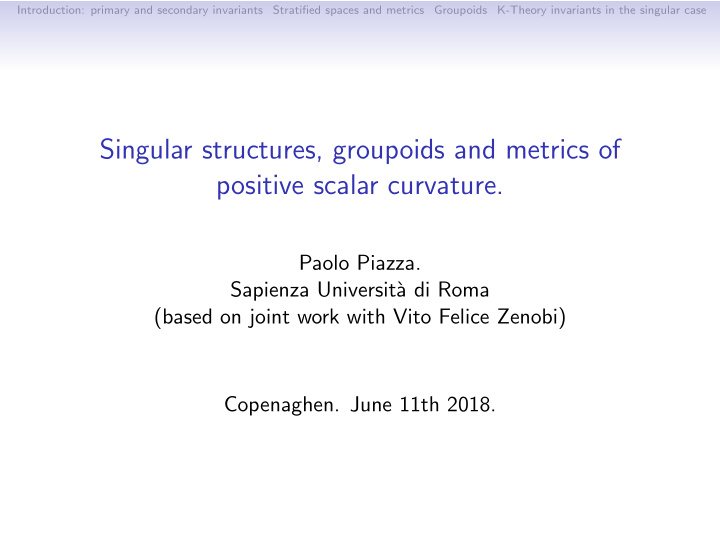 singular structures groupoids and metrics of positive