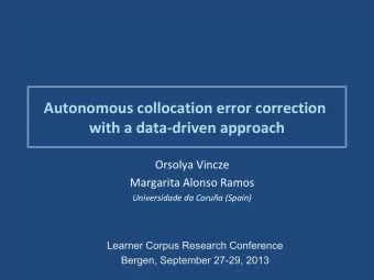 Autonomous collocation error correction  with a data-driven approach  Orsolya Vincze  Margarita