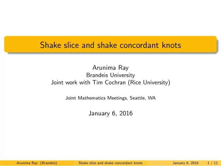 shake slice and shake concordant knots