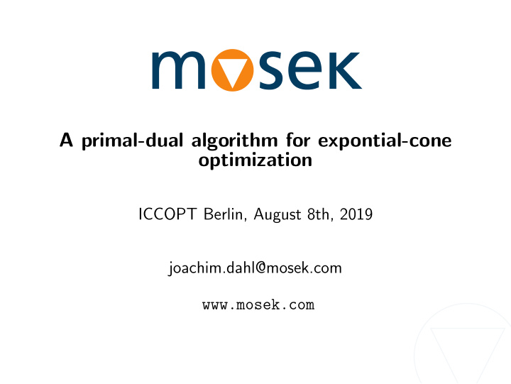 a primal dual algorithm for expontial cone optimization