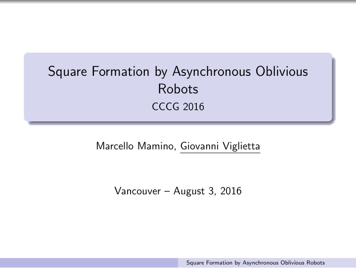 square formation by asynchronous oblivious robots