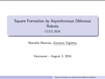 Square Formation by Asynchronous Oblivious  Robots  CCCG 2016  Marcello Mamino, Giovanni Viglietta