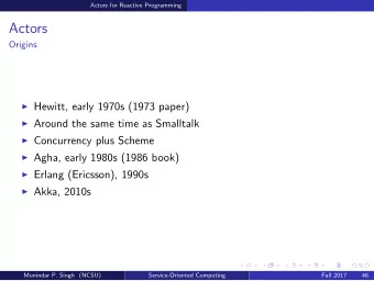 Actors  Origins  Hewitt, early 1970s (1973 paper)  Around the same time as Smalltalk