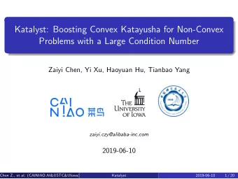 Katalyst: Boosting Convex Katayusha for Non-Convex  Problems with a Large Condition Number  Zaiyi