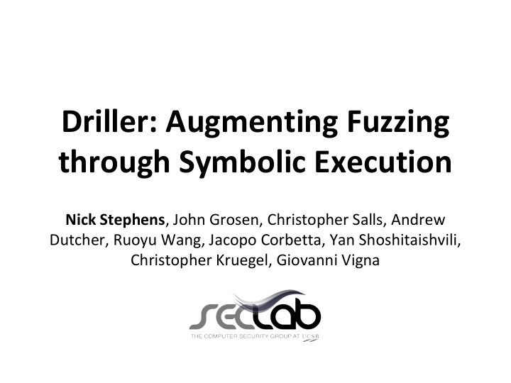 driller augmenting fuzzing through symbolic execution