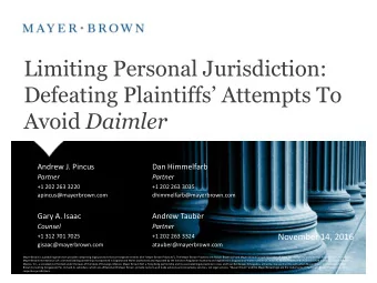 Limiting Personal Jurisdiction:  Defeating Plaintiffs Attempts To Avoid Daimler  Andrew J.