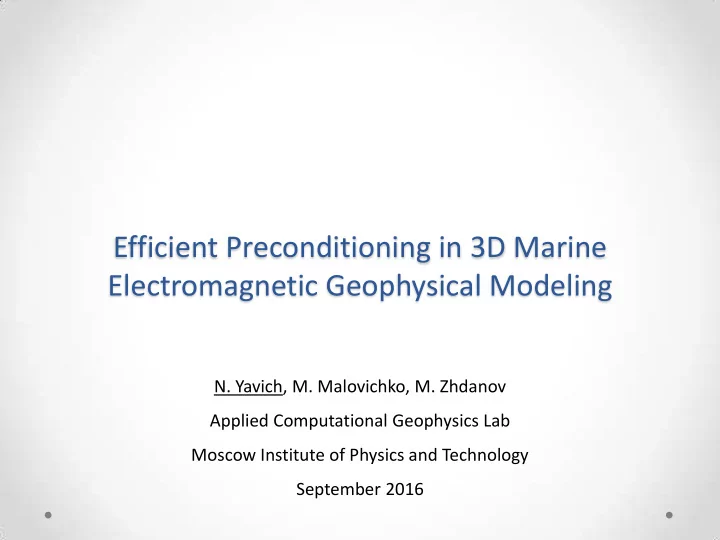 efficient preconditioning in 3d marine