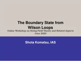 The Boundary State from  Wilson Loops  Online Workshop on String Field Theory and Related Aspects