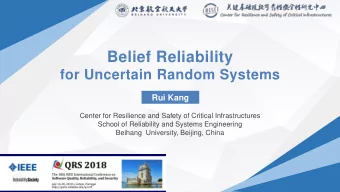 Belief Reliability  for Uncertain Random Systems  Rui Kang  Center for Resilience and Safety of