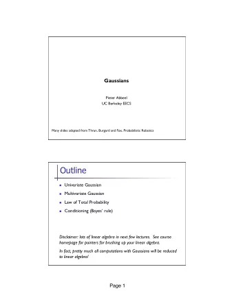 Outline n Univariate Gaussian n Multivariate Gaussian n Law of Total Probability n