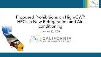 Proposed Prohibitions on High-GWP  HFCs in New Refrigeration and Air-  conditioning  January 30,