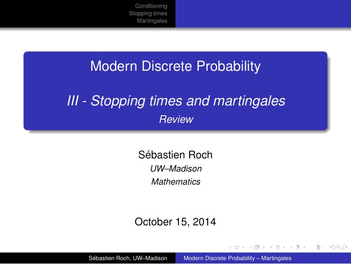 modern discrete probability iii stopping times and
