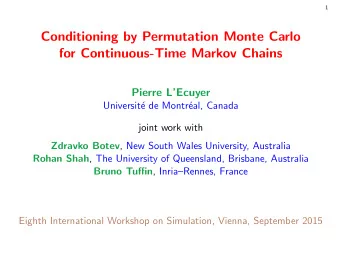 Draft  Conditioning by Permutation Monte Carlo  for Continuous-Time Markov Chains  Pierre