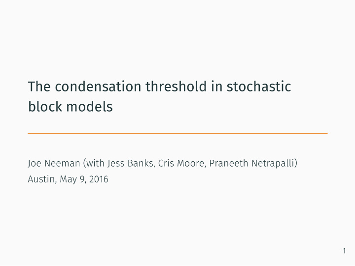 the condensation threshold in stochastic block models