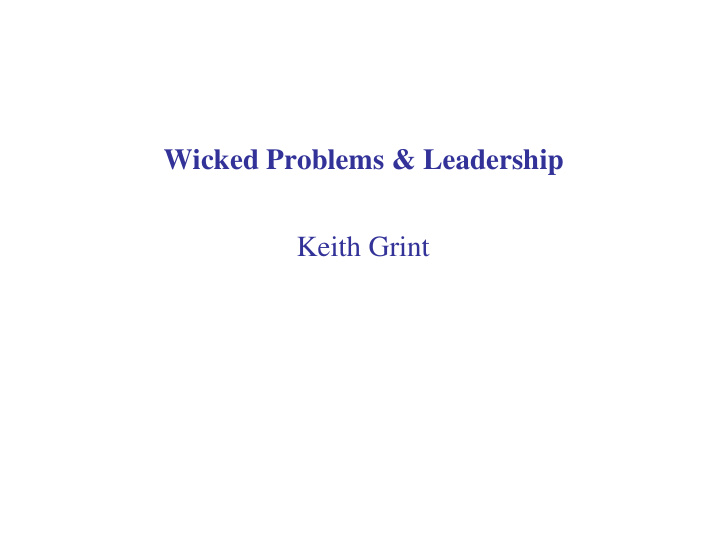 wicked problems amp leadership keith grint the problem