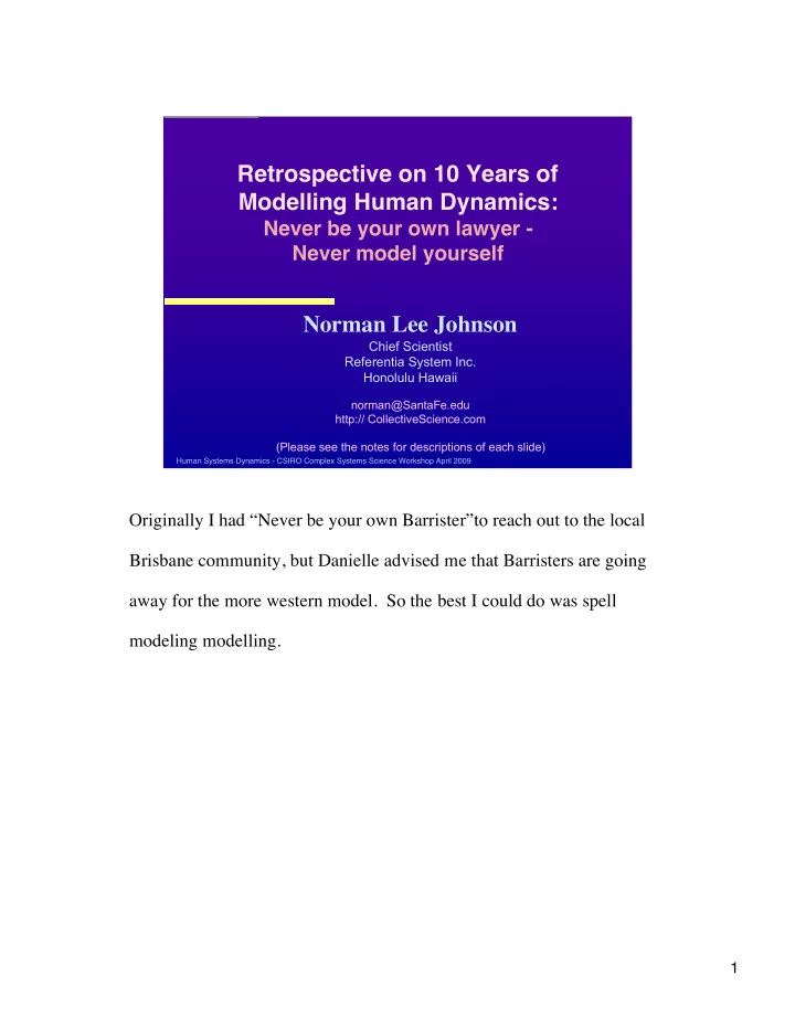 retrospective on 10 years of modelling human dynamics
