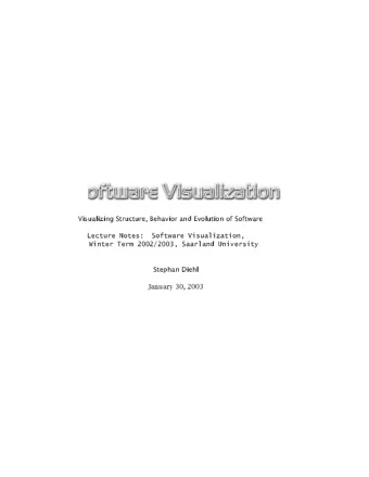 Visualizing Structure, Behavior and Evolution of Software  Lecture Notes:  Software Visualization,
