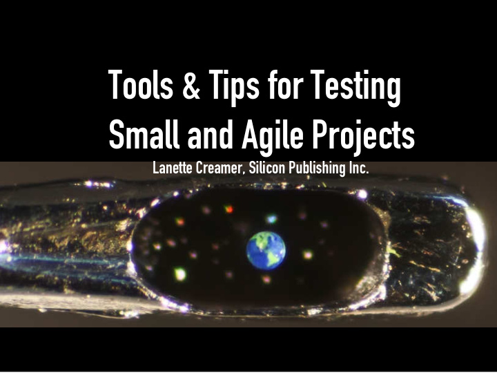 tools tips for testing small and agile projects