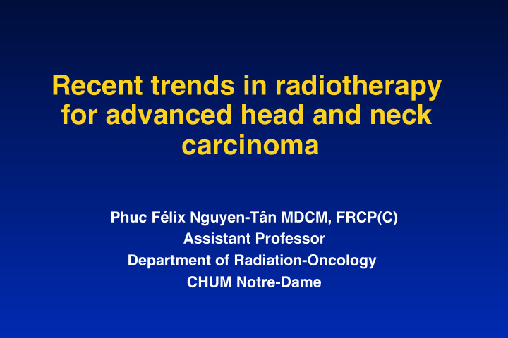 recent trends in radiotherapy for advanced head and neck